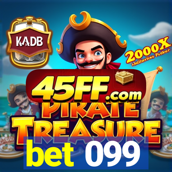 bet 099
